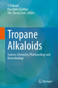 Tropane Alkaloids: Sources, Chemistry, Pharmacology and Biotechnology