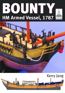 Bounty: HM Armed Vessel, 1787 (Ship Craft)