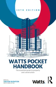 Watts Pocket Handbook: The Essential Guide to Property and Construction, 30th Edition