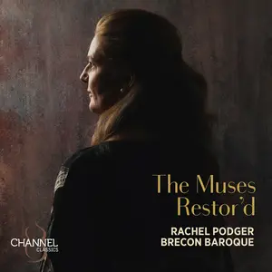 Rachel Podger, Brecon Baroque - The Muses Restore'd (2024)