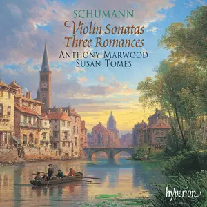 Anthony Marwood, Susan Tomes - Robert Schumann: Violin Sonatas, Three Romances (2001)