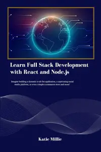 Learn Full Stack Development with React and Node.js