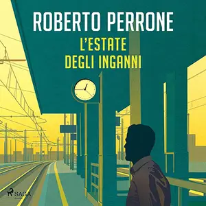 «L'estate degli inganni: Le indagini di Annibale Canessa, Vol. 2» by Roberto Perrone