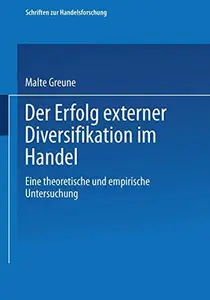 Der Erfolg externer Diversifikation im Handel: Eine theoretische und empirische Untersuchung