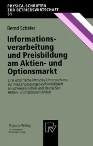 Informationsverarbeitung und Preisbildung am Aktien- und Optionsmarkt: Eine empirische Intraday-Untersuchung zur Preisanpassung