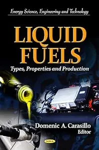 Liquid Fuels: Types, Properties and Production