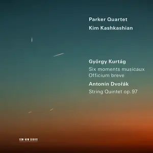 Parker Quartet & Kim Kashkashian - Kurtág: Six moments musicaux; Officium breve / Dvořák: String Quintet, Op. 97 (2021) [24/96]