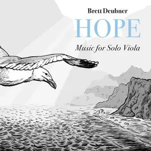 Brett Deubner - Hope: Music for Solo Viola (2022)