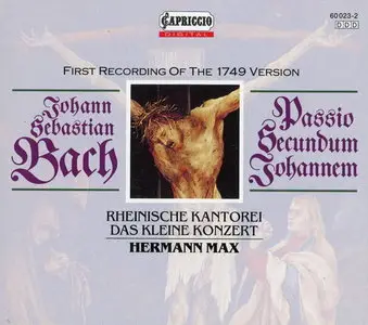 Hermann Max, Das Kleine Konzert, Rheinische Kantorei - Bach: Johannes-Passion (1991)