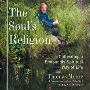 «The Soul's Religion» by Thomas Moore