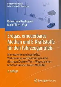 Erdgas, erneuerbares Methan und E-Kraftstoffe für den Fahrzeugantrieb, 2. Auflage