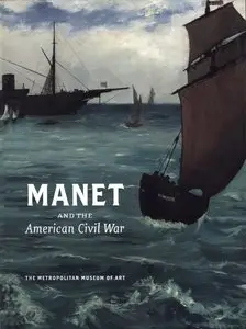 Wilson-Bareau, Juliet, & David C. Degener, "Manet and the American Civil War"