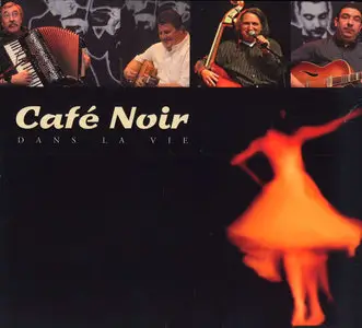 Cafe Noir - Dans La Vie [Repost]