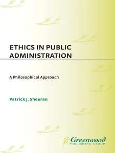 Ethics in Public Administration: A Philosophical Approach