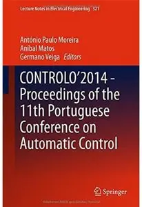 CONTROLO'2014 - Proceedings of the 11th Portuguese Conference on Automatic Control [Repost]