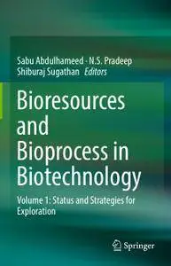 Bioresources and Bioprocess in Biotechnology Volume 1: Status and Strategies for Exploration