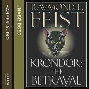 «Krondor: The Betrayal» by Raymond E. Feist