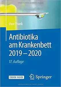 Antibiotika am Krankenbett 2019 - 2020, Aufl. 17