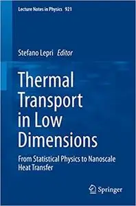 Thermal Transport in Low Dimensions: From Statistical Physics to Nanoscale Heat Transfer (Repost)