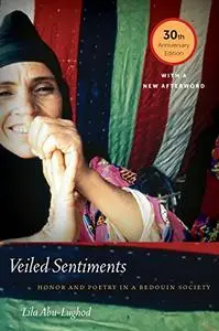 Veiled Sentiments: Honor and Poetry in a Bedouin Society (30th Anniversary Edition)