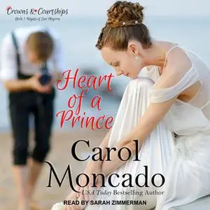 «Heart of a Prince» by Carol Moncado