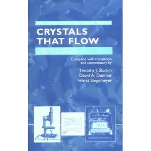 Timothy J. Sluckin, Crystals That Flow: Classic Papers from the History of Liquid Crystals