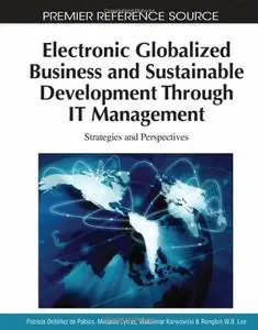 Electronic Globalized Business and Sustainable Development Through IT Management: Strategies and Perspectives (repost)