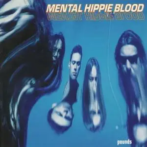 Mental Hippie Blood - Pounds (1994) {Metal Blade}