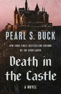 «Death in the Castle» by Pearl S. Buck