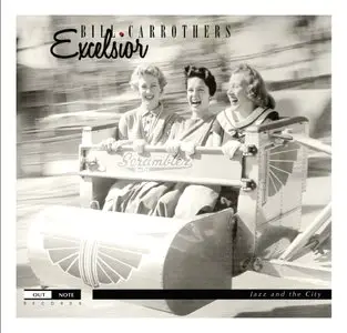 Bill Carrothers - Excelsior (2011) {Outnote}