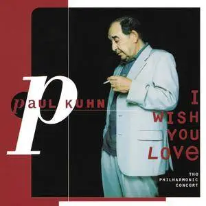 Paul Kuhn - I Wish You Love: The Philharmonic Concert (1997/2016) [Official Digital Download]