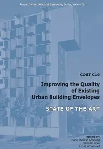 COST C16 Improving the Quality of Existing Urban Building Envelopes I: State of the Art (Repost)