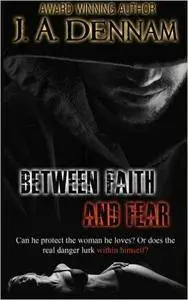 Between Faith and Fear