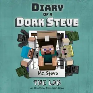 «The Lab (An Unofficial Minecraft Diary Book)» by MC Steve