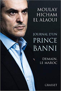 Journal d'un prince banni: Demain, le Maroc - Moulay Hicham el Alaoui