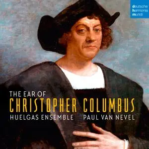 Huelgas Ensemble - The Ear of Christopher Columbus (2019) [Official Digital Download 24/96]