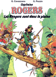 Capitaine Rogers - Tome 1 - Les Rangers Sont Dans La Plaine