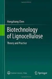 Biotechnology of Lignocellulose: Theory and Practice (Repost)