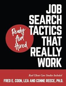 Ready Aim Hired: Job Search Tactics That Really Work!
