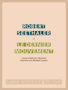 Le dernier mouvement - Robert Seethaler