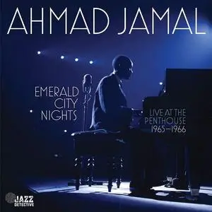Ahmad Jamal - Emerald City Nights: Live At The Penthouse 1965-1966 (2022)