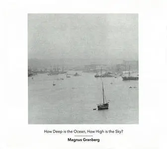 Magnus Granberg - How Deep Is the Ocean, How High Is the Sky? (2015) {Another Timbre at87}