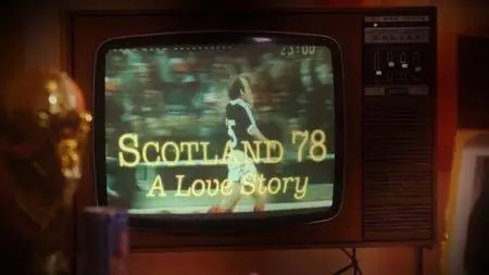 BBC - Scotland 78: A Love Story (2018)