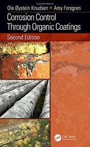 Corrosion Control Through Organic Coatings, Second Edition
