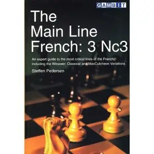 Steffen Pedersen, "The Main Line French: 3 Nc3" (repost)
