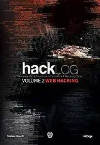 Hacklog Volume 2 Web Hacking: Manuale sulla Sicurezza Informatica e Hacking Etico [Kindle Edition]