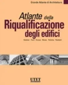 Grande Atlante di Architettura - Atlante della Riqualificazione degli Edifici (2009)