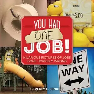 «You Had One Job!» by Beverly L. Jenkins