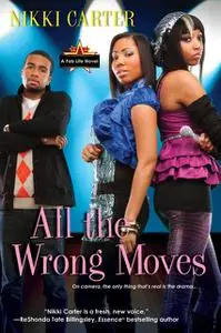 «All the Wrong Moves» by Nikki Carter