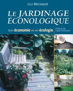 Le Jardinage Econologique, Quand économie Rime avec écologie (Repost)